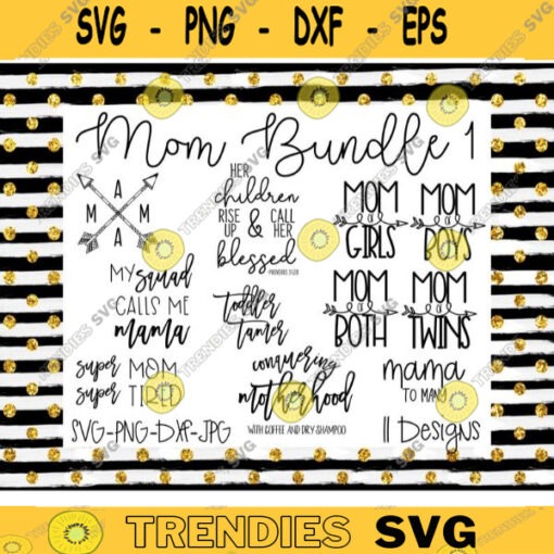 Mom Bundle 1 SVG svg png jpeg dxf Commercial Use Vinyl Cut File First Mothers Day Funny Saying Squad Mama 11 Designs Her Children 171