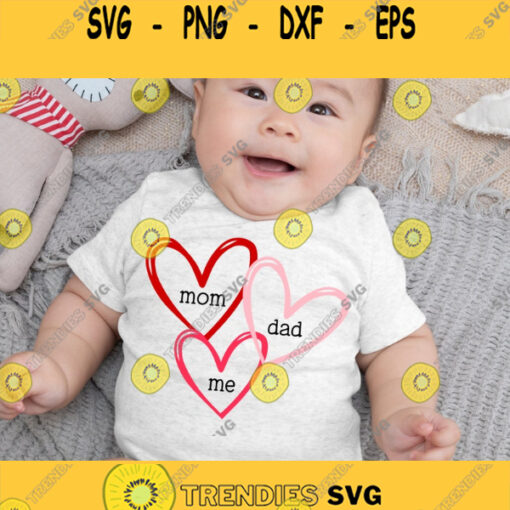 Mom Dad Me Svg Baby Svg Valentines Svg Mothers Day Svg Mom Svg Valentines Day Svg Valentines Cut File Svg Designs for Cricut