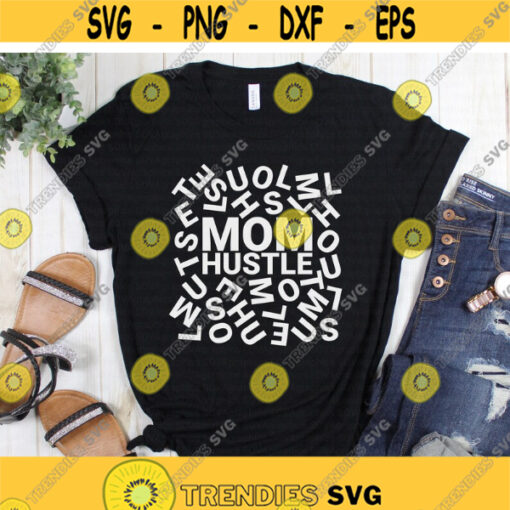 Mom Hustle svg Mom Boss svg Girl Boss svg Mom Life svg Motherhood svg Work Saying svg dxf png Print Cut File Cricut Silhouette Design 859.jpg