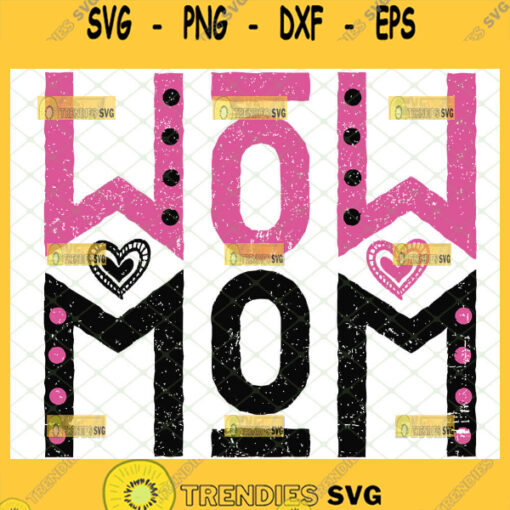 Mom Is Reflection Of Wow Svg Grunge Heart Svg Love MotherS Day Svg 1