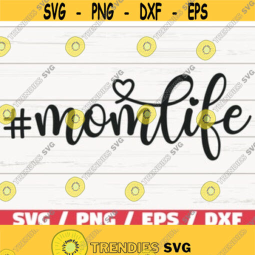 Mom Life SVG Cut File Cricut Commercial use Silhouette Clip art Vector Printable Funny mom shirt Mothers day gift Design 258