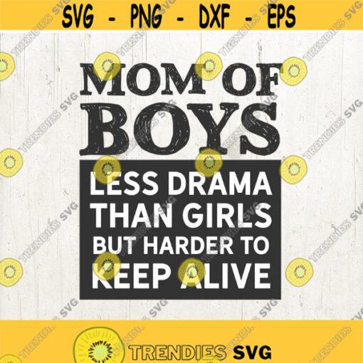 Mom Life SVG Mom of Boys SVG Mom SVG Momlife svg Mothers Day svg svg Files for Cricut Silhouette Files Design 425