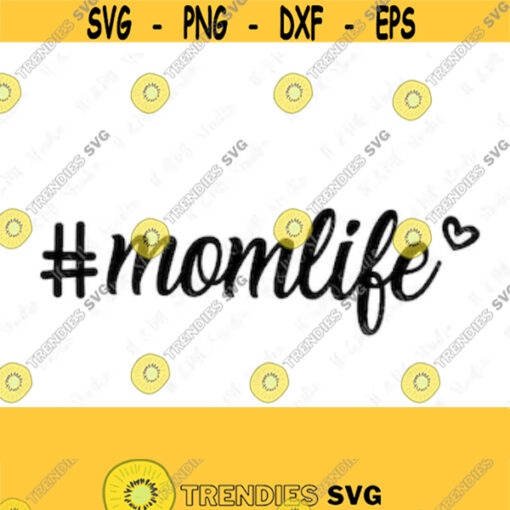 Mom Life SVG Mother SVG Mother T shirt Svg T shirt SVG Svg Cricut Silhouette Cut File