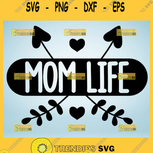 Mom Life Svg Mom Arrow Svg Love Heart Arrow Svg 1
