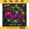 Mom Life Svg Mom Shirt Svg Proud of Mom svg Cool Mom Svg Mothers day Moms club Cut Sublimation Design 307 copy
