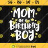 Mom Of The Birthday Boy Svg Png Clipart Silhouette