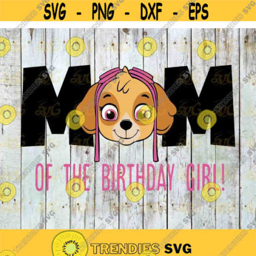 Mom Of The Birthday Girl Funny Birthday Party Svg Birthday svg cricut file clipart svg png eps dxf Design 561 .jpg
