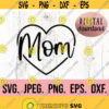 Mom SVG Digital Download Cricut Cut File Mothers Day SVG Mom Life png Mom Heart svg Most Loved Mama Silhouette Cut File Design 246