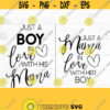 Mom SVG Just a mama in love with her boy Just a boy in love with his mama Mama and me Digital Download Mommy and me outfit hospital Design 83