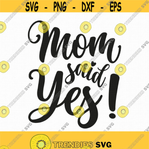 Mom Said Yes Svg Png Eps Pdf Files Wedding Dog Bandana Wedding Accessories Pet Wedding Bandana Cricut Silhouette Design 245
