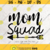 Mom Squad SVG File DXF Silhouette Print Vinyl Cricut Cutting SVG T shirt Design Download mom life svg Mom Svg mother dayBoyMamaMommy Design 385