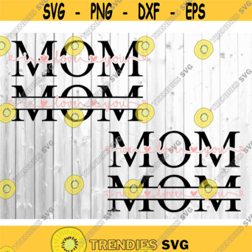 Mom Svg Files Love Mom Svg Files For Cricut Heart Svg Cut Files Heart Cricut Svg Mom Heart Clipart Iron On Mothers Day Svg .jpg