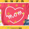 Mom Svg Mothers Day Svg Love Mommy Svg Dxf Eps Heart with Word Moms Cute Design Mothers Shirt Design Silhouette Cricut Cut Files Design 825 .jpg