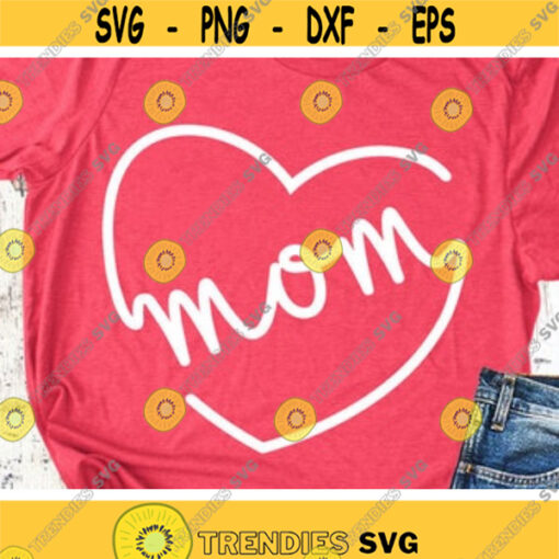 Mom Svg Mothers Day Svg Love Mommy Svg Dxf Eps Heart with Word Moms Cute Design Mothers Shirt Design Silhouette Cricut Cut Files Design 825 .jpg
