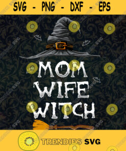 Mom Wife Witch Svg Halloween Witch Svg Witch Svg