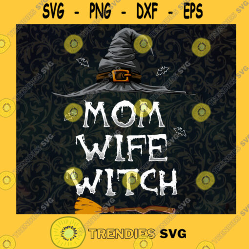 Mom Wife Witch SVG Halloween Witch svg Witch svg