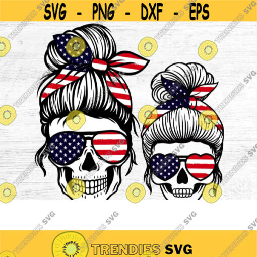 Mom and Daughter Skull svg Messy bun skull svg Mom life SVG Momlife skull Svg Patriotic svg Svg Files For Cricut Silhouette Cameo