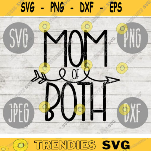 Mom of Both SVG svg png jpeg dxf Commercial Use Vinyl Cut File First Mothers Day Funny Saying Birthday Mom of Littles Girls Boys 1547