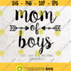 Mom of boys SVG File DXF Silhouette Print Vinyl Cricut Cutting SVG T shirt Design Download mom life svg Mom Svg mother dayBoyMamaMommy Design 58