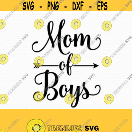 Mom of boys SVG Mothers Day SVG Mommy svg Mom svg Mama SVG cutting file for cricut and Silhouette cameo Svg Dxf Png Eps Jpg Design 47