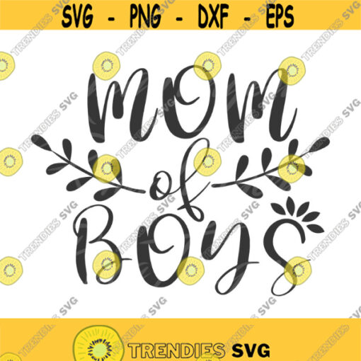 Mom of boys svg mom svg png dxf Cutting files Cricut Cute svg designs print Design 388