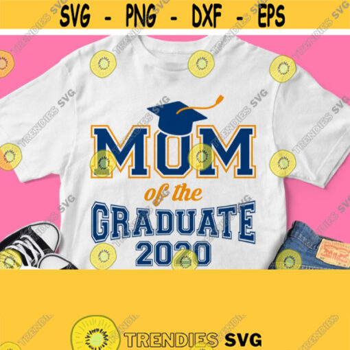 Mom of the Graduate 2020 SVG Mom of the Grad SVG Mother Shirt Svg Graduation 2020 Cricut Silhouette Blue Black Varsity Jersey Design Design 780