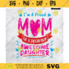 Mom svgIm A Proud Mom svg awesome Daughter svg birthday mom svg Mom love svg Mothers day svg Gift for mom Design 384 copy