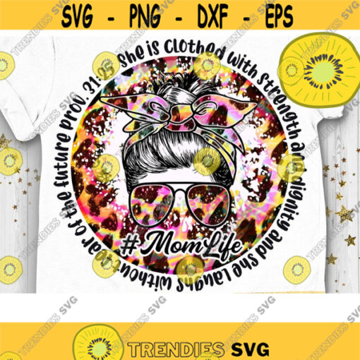MomLife Messy Bun PNG Proverbs Mom PNG Leopard Mom PNG Mama Sublimation Mothers Day Png Blessed Mother Png Design 567 .jpg