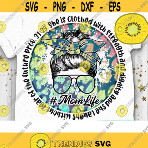 MomLife Messy Bun PNG Proverbs Mom PNG Leopard Mom PNG Mama Sublimation Mothers Day Png Blessed Mother Png Design 568 .jpg