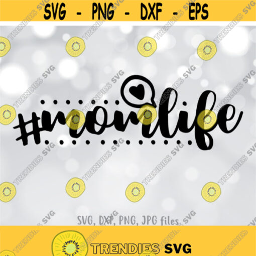 Momlife SVG Momlife svg Mom Life SVG Hashtag Momlife Mommy shirt design Mama svg Mom svg Sayings Cricut Silhouette cut files Design 504