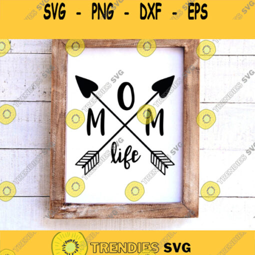 Momlife Svg Mom SVG Mama Svg Mother39s Day Svg Momlife Svg Momlife Arrows Svg Mom Life SVG Arrow Svg Cricut silhouette svg