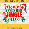Momma needs her Jingle juice. Funny tired mom svg. Funny Christmas shirt cut file. Cute Christmas svg. Christmas Day drinking svg. Design 1400