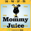 Mommy Juice Svg Tired As A Mother Svg 1