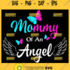 Mommy Of An Angel Svg Butterfly Mom Svg Angel Wing Svg 1