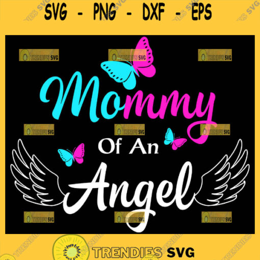 Mommy Of An Angel Svg Butterfly Mom Svg Angel Wing Svg 1