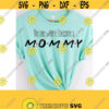 Mommy SVG Mommy Sublimation PNG Mommy T Shirt Design Mommy DTG Printing Mommy Digital File Svg Dxf Ai Eps Pdf Png Jpeg