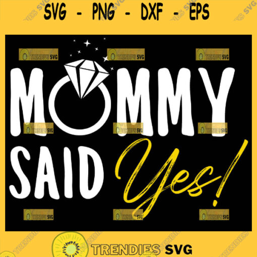 Mommy Said Yes Svg I Love My Mommy Svg 1