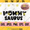 Mommy Saurus Svg T Rex Mommy Shirt Design Dinosaur Birthday First Birthday Digital Download Dinosaur Clipart Mom Birthday SVG Design 215