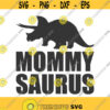Mommy saurus svg mommy svg dinosaur svg mom svg png dxf Cutting files Cricut Funny Cute svg designs print for t shirt quote svg Design 313