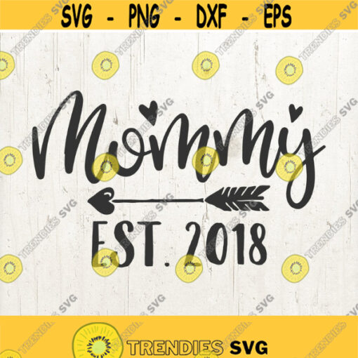 Mommy svg Mom svg Mommy 2018 svg Mom 2018 2018 svg momlife svg mom life svg Mama SVG established svg mother svg Design 238