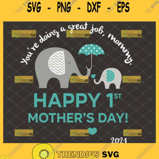 Mommys First 1st Mothers Day Svg Mommy And Baby Elephant Svg Mother And Baby Elephant Svg Mama Elephant Svg 2
