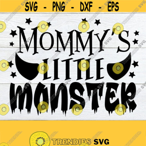 Mommys Little Monster Toddler Halloween Kids Halloween Cute Halloween Halloween SVG Cut FIle SVG Cute Kids Halloween svg Halloween Design 640