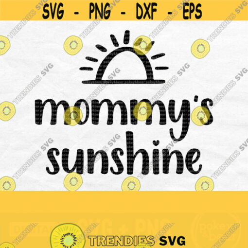 Mommys Sunshine Svg New Baby Svg Baby Girl Svg Baby Boy Svg Mama Svg Pregnancy Svg Newborn Svg Baby Shower Svg Png Download Design 200
