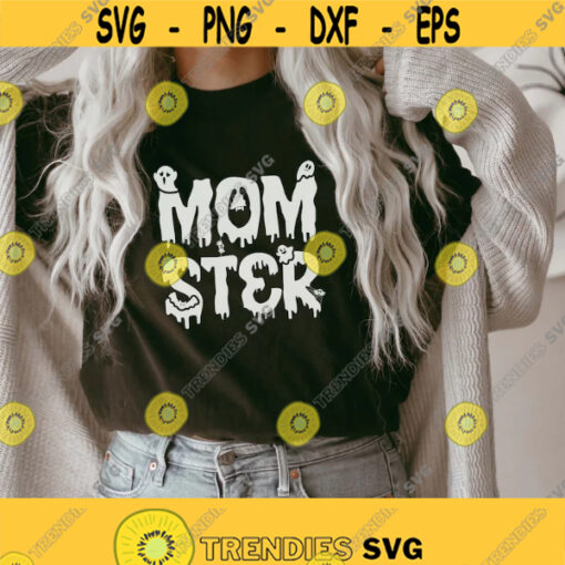 Momster svg Funny Halloween svg Halloween shirt svg halloween mom svg Spooky shirt svg spooky svg png dxf cut files Cricut silhouette Design 249