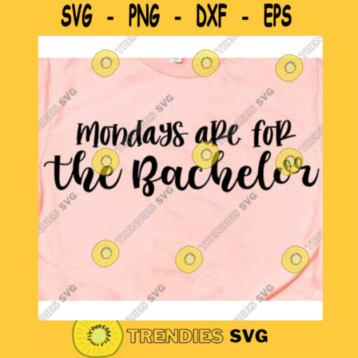 Mondays are for the bachelor svgThe bachelor svgPete the Pilot svgPeter Weber svgPilot Pete svgBachelor shirt svg