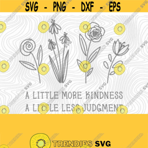 More Kindness SVG PNG Print Cutting Files Sublimation Cameo Cricut Raise Good Humans Kindness Matters Be Kind Kind Designs Teacher Design 160