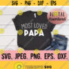 Most Loved Papa SVG Best Papa Ever Design Fathers Day SVG Fathers Day Shirt Dad svg Cricut Cut File Papa SVG Instant Download Design 389