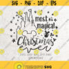 Most Magical Christmas Ever SvgChristmas SVG File DXF Silhouette Print Vinyl Cricut Cutting Tshirt Design Printable Sticker Design 136