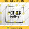 Mother Hustler svg Mom life svg file mom tshirt svg SVG PNG Cutting files for Cricut.jpg