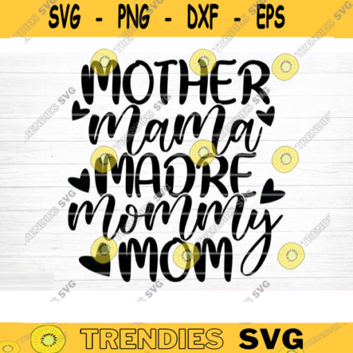 Mother Mama Madre Mommy Mom Svg File Vector Printable Clipart Funny Mom Quote Svg Mama Saying Mama Sign Mom Gift Svg Decal Design 333 copy
